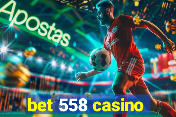 bet 558 casino